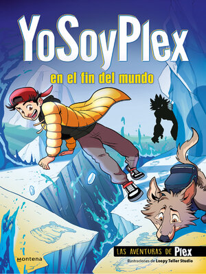 cover image of YoSoyPlex en el fin del mundo (Las Aventuras de Plex 2)